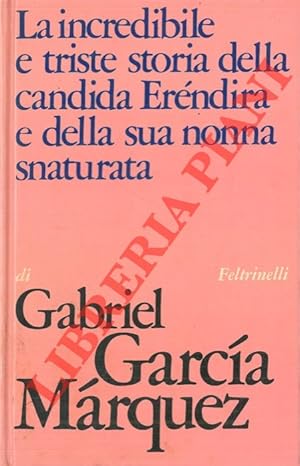 La incredibile e triste storia della candida Eréndira e della sua nonna snaturata.