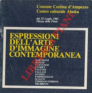 Imagen del vendedor de Espressioni dell'arte d'immagine contemporanea. Catalogo mostra, Cortina d'Ampezzo, 1981. a la venta por Libreria Piani