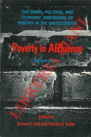 Bild des Verkufers fr Poverty in affluence. The social, political and economic dimensions of poverty in the United States. zum Verkauf von Libreria Piani