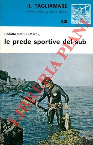 Bild des Verkufers fr Le prede sportive del sub. zum Verkauf von Libreria Piani