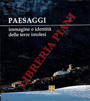 Bild des Verkufers fr Paesaggi. Immagine e identit delle terre imolesi. zum Verkauf von Libreria Piani