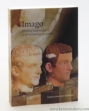 Bild des Verkufers fr Imago. Romeinse keizerbeelden en de belichaming van gender. zum Verkauf von Emile Kerssemakers ILAB