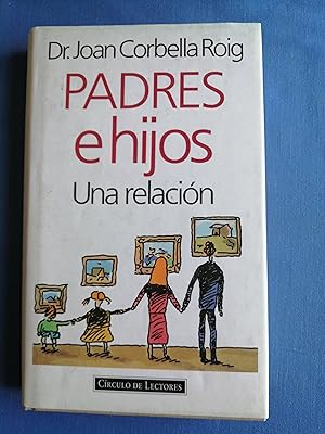 Padres e hijos : una relación