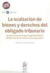 Image du vendeur pour La Ocultacin de Bienes y Derechos del Obligado Tributario. La Derivacin de Responsabilidad Frente al Ejercicio de Acciones civ mis en vente par AG Library