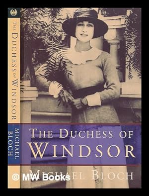 Seller image for The Duchess of Windsor / Michael Bloch for sale by MW Books