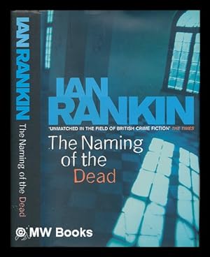 Immagine del venditore per The naming of the dead / Ian Rankin venduto da MW Books