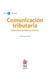 Seller image for Comunicacin tributaria. Naturaleza jurdica y efectos for sale by AG Library