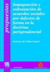 Seller image for Impugnacin y subsanacin de acuerdos sociales por defectos de forma en la doctrina jurisprudencial for sale by AG Library
