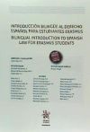 Imagen del vendedor de Introduccin Bilinge al Derecho Espaol Para Estudiantes Erasmus. Bilingual Introduction to Spanish law for Erasmus Students a la venta por AG Library