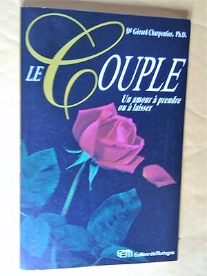 Immagine del venditore per Le Couple: un amour  prendre ou  laisser venduto da Claudine Bouvier