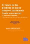 Seller image for El futuro de las polticas sociales desde el nacimiento hasta la senectud for sale by AG Library