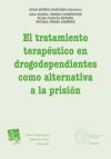 Image du vendeur pour El tratamiento teraputico en drogodependientes como alternativa a la prisin mis en vente par AG Library