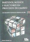 Partidos, medios y electores en procesos de cambio