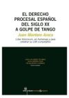 Imagen del vendedor de El derecho procesal espaol del siglo XX a golpe de tango a la venta por AG Library