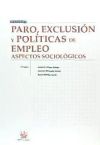 Paro, Exclusión y Políticas de Empleo Aspectos Sociológicos