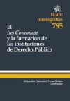 Imagen del vendedor de El Ius Commune y la formacin de las instituciones de Derecho Pblico a la venta por AG Library