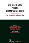 Seller image for Un derecho penal comprometido . Libro Homenaje al Profesor Dr. Gerardo Landrove Daz for sale by AG Library