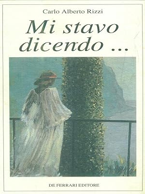 Seller image for Mi stavo dicendo. for sale by Librodifaccia