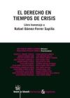 Seller image for El Derecho en Tiempos de Crisis Libro Homenaje a Rafael Gmez-Ferrer Sapia for sale by AG Library