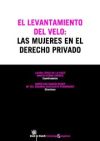 Imagen del vendedor de El Levantamiento del Velo : las Mujeres en el Derecho Privado a la venta por AG Library