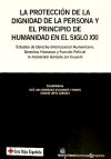 Image du vendeur pour La proteccin de la dignidad de la persona y el principio de humanidad en el siglo XXI mis en vente par AG Library