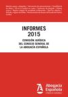 Seller image for Informes 2015 Comisin Jurdica Consejo General de la Abogaca Espaola for sale by AG Library