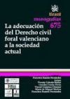 Imagen del vendedor de La adecuacin del Derecho civil foral valenciano a la sociedad actual a la venta por AG Library