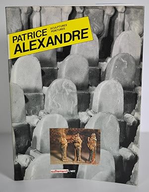 Seller image for Patrice Alexandre. Sculptures peintures for sale by Librairie L'Autre sommeil