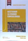 Gestionar la Ciudad Consolidada: Novedades Instrumentales en la Ley Valenciana 5/2014 de Ordenaci...