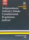 Imagen del vendedor de Independencia Judicial y Estado Constitucional el Gobierno Judicial a la venta por AG Library