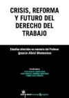 Imagen del vendedor de Crisis , reforma y futuro del derecho del trabajo a la venta por AG Library