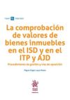 Seller image for La Comprobacin de Valores de Bienes Inmuebles en el ISD y en el ITP y ADJ for sale by AG Library
