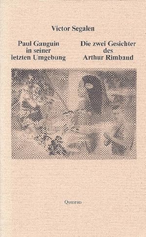 Bild des Verkufers fr Paul Gauguin in seiner letzten Umgebung Die zwei Gesichter des Arthur Rimbaud. Mit Dokumenten u.a. Texten zum Verkauf von Antiquariat Lcke, Einzelunternehmung