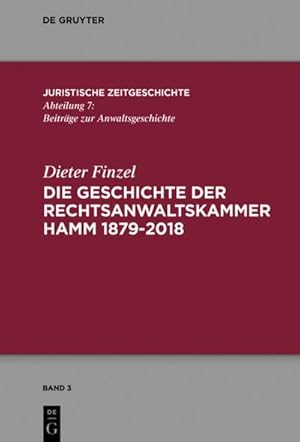 Seller image for Die Geschichte der Rechtsanwaltskammer Hamm for sale by AHA-BUCH GmbH