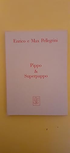 Seller image for PIPPO & SUPERPAPPO. for sale by Librairie Sainte-Marie