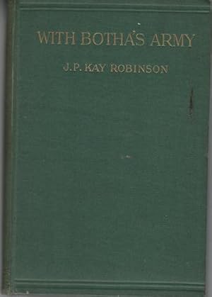 With Botha's Army South African Army HC 1st Publication 1916 by J.P. Kay Robinson