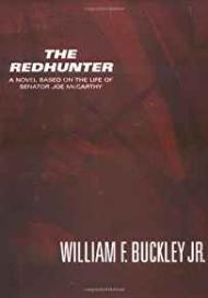 Seller image for Redhunter, The: A Novel Based on the Life of Senator Joe McCarthy for sale by Monroe Street Books