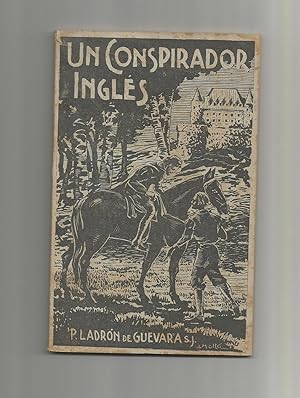 Seller image for Un conspirador ingls. Historia oxigenante. for sale by Librera El Crabo