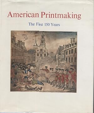 Bild des Verkufers fr American Printmaking; The First 150 Years zum Verkauf von Anthology Booksellers