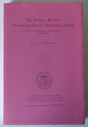 The Pahlavi Rivayat Accompanying the Dadestan i Denig, Part I: Transliteration, Transcription and...