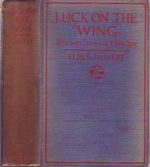 Luck on the Wing: Thirteen Stories of a Sky Spy