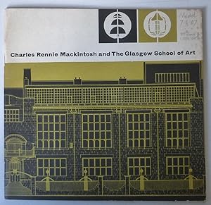 Charles Rennie Mackintosh and the Glasgow School of Art