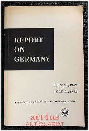 Immagine del venditore per Report on Germany: Sept. 21, 1949 - July 31, 1952 venduto da art4us - Antiquariat