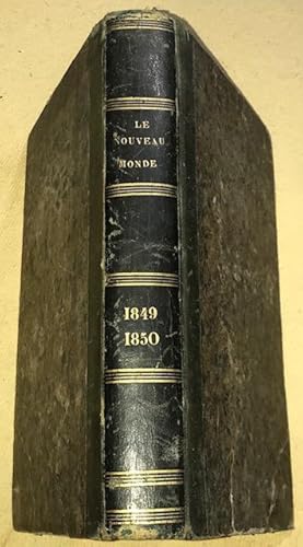 Le Nouveau Monde. Journal Historique et Politique rédigé par Louis Blanc [ Numéros 1 À 12, du 15 ...