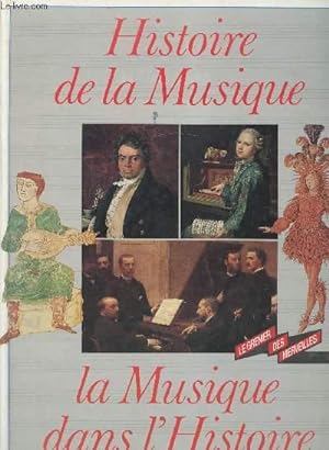 Bild des Verkufers fr Histoire de la musique - La musique dans l'histoire zum Verkauf von Le-Livre