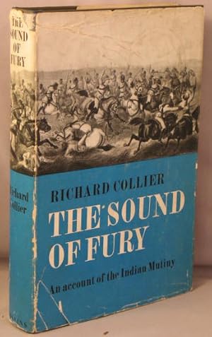 The Sound of Fury; An Account of the Indian Mutiny.