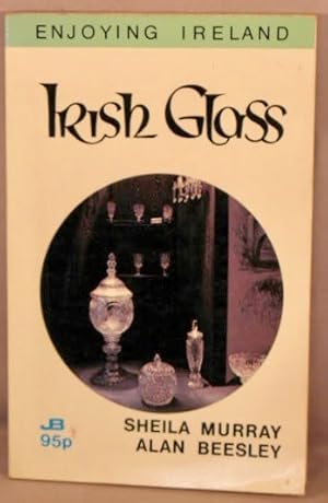 Irish Glass (Enjoying Ireland).