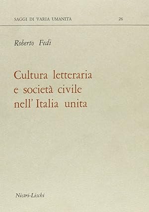 Bild des Verkufers fr Cultura letteraria e societ civile nell'Italia unita zum Verkauf von Libro Co. Italia Srl