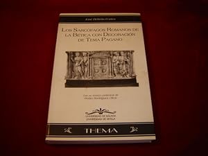 Los Sarcófagos Romanos de la Bética con Decoración de Tema Pagano. Con un ensayo preliminar de Pe...