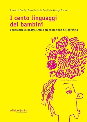 Seller image for I cento linguaggi dei bambini. L'approccio di Reggio Emilia all'educazione dell'infanzia for sale by Libro Co. Italia Srl